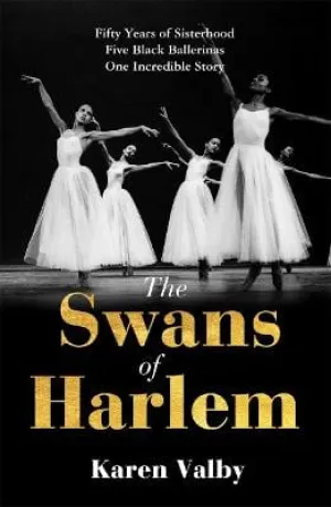 Karen Valby: Swans Of Harlem [2024] paperback